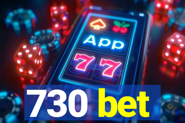 730 bet