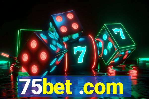 75bet .com