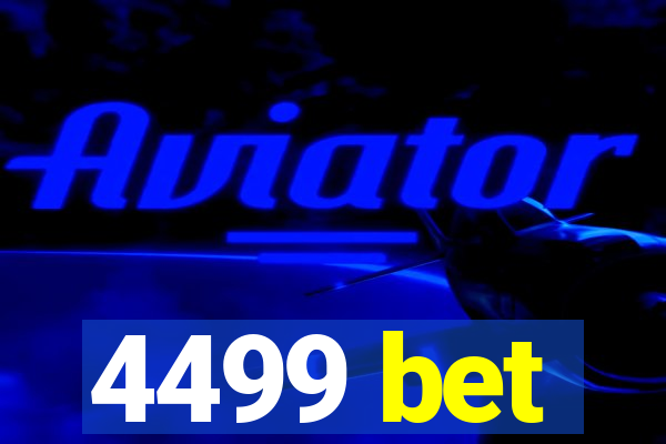 4499 bet