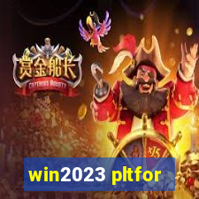 win2023 pltfor