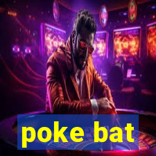 poke bat