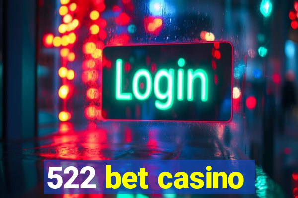 522 bet casino