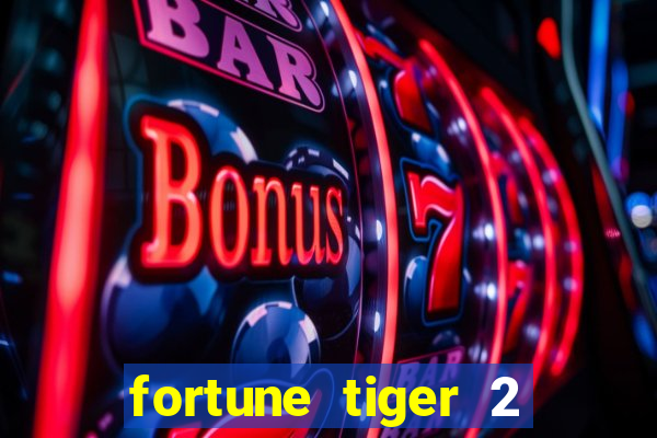 fortune tiger 2 demo grátis