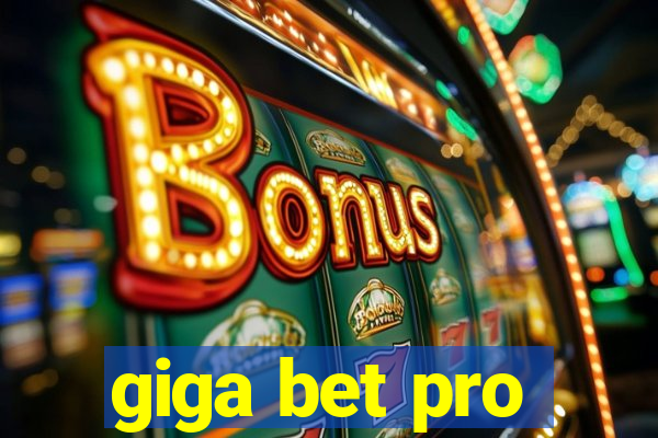 giga bet pro