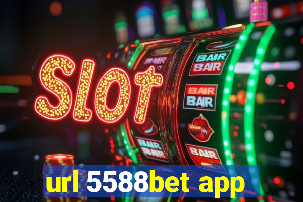 url 5588bet app