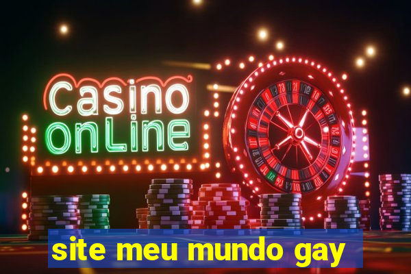 site meu mundo gay