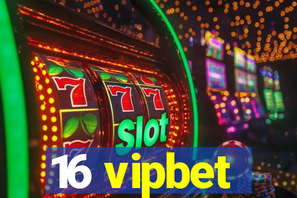 16 vipbet