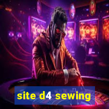 site d4 sewing