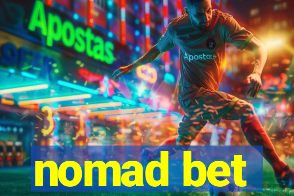 nomad bet