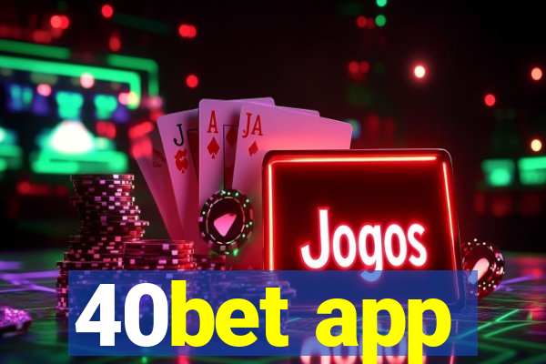 40bet app