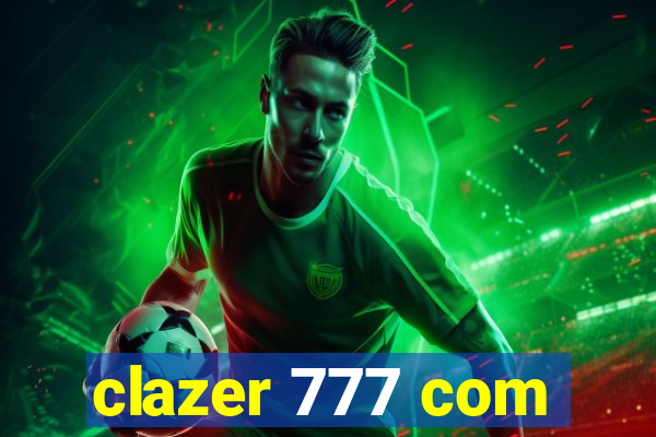 clazer 777 com