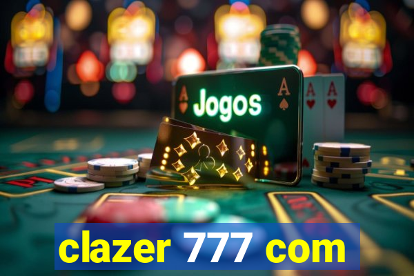 clazer 777 com