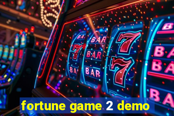 fortune game 2 demo