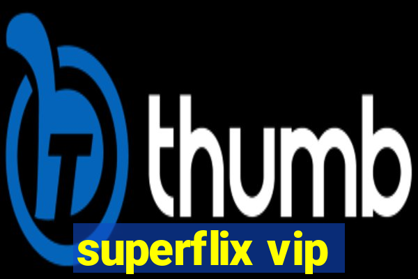 superflix vip