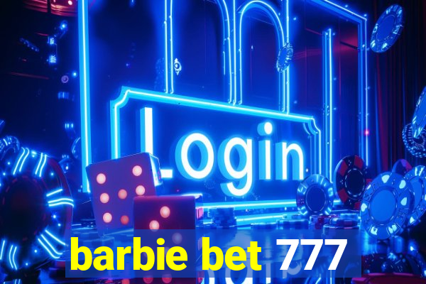 barbie bet 777