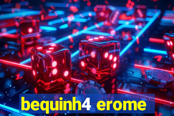 bequinh4 erome