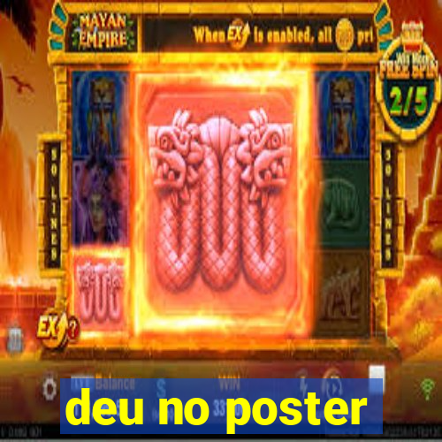 deu no poster