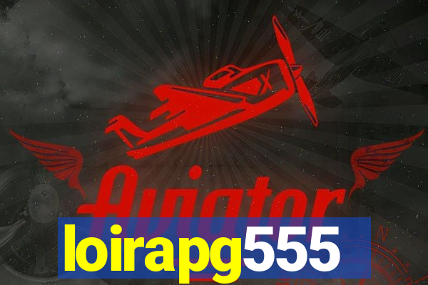 loirapg555