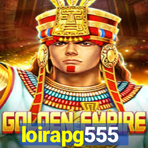 loirapg555