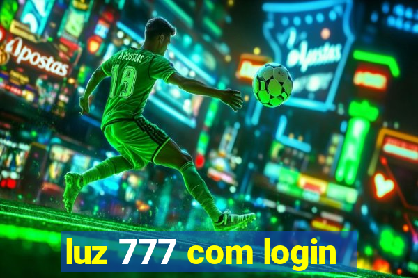 luz 777 com login