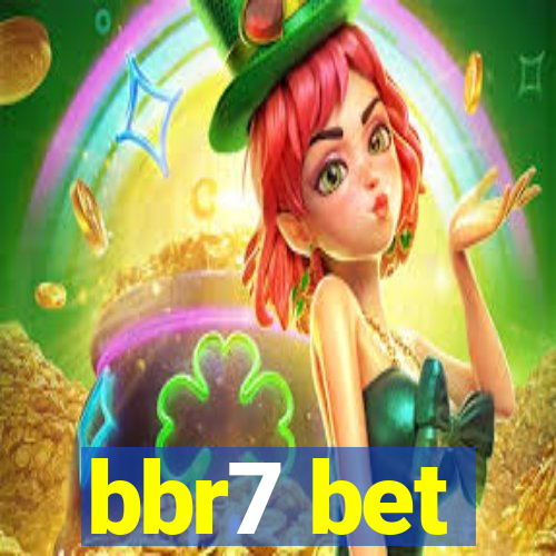 bbr7 bet