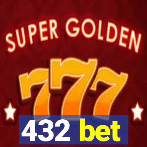 432 bet