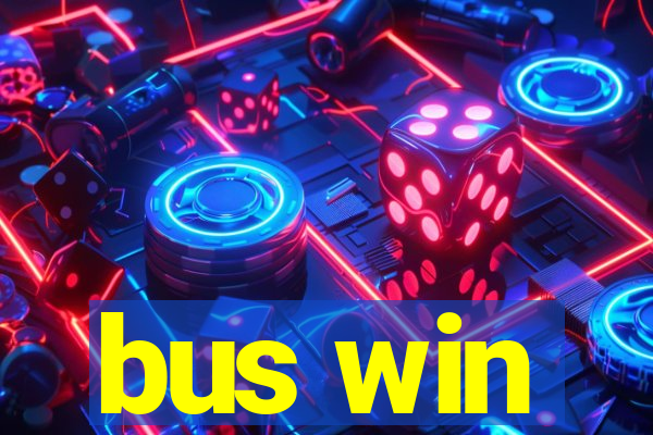 bus win