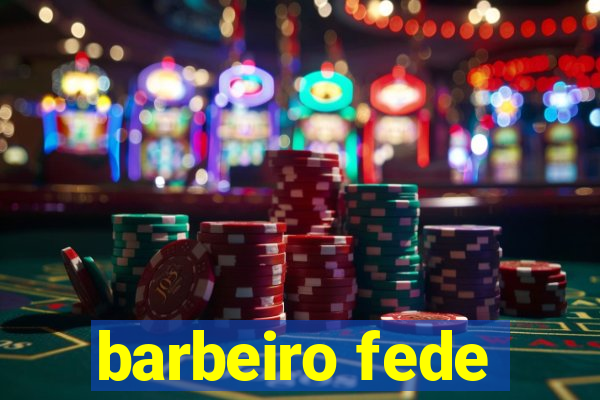 barbeiro fede