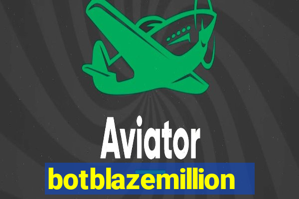 botblazemillion