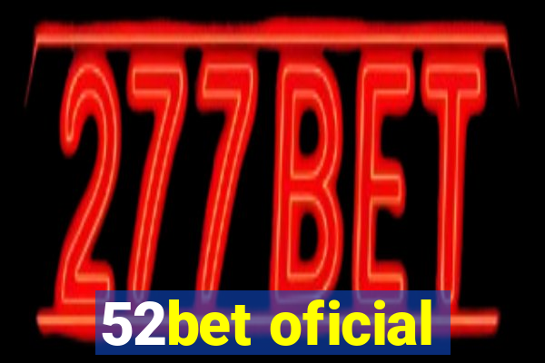 52bet oficial