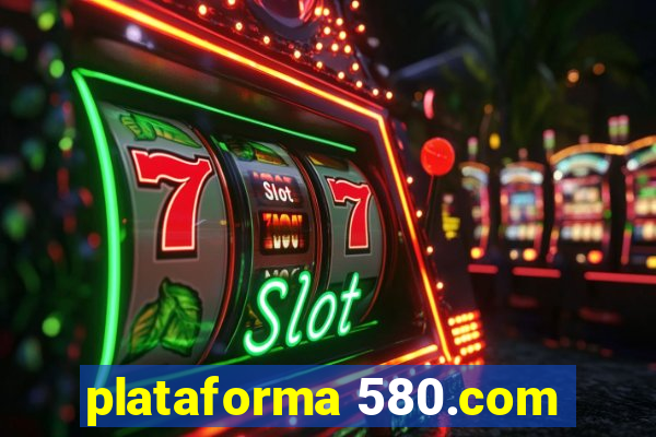 plataforma 580.com