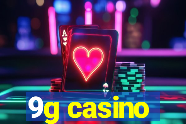 9g casino