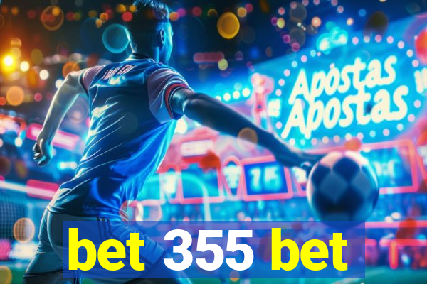 bet 355 bet