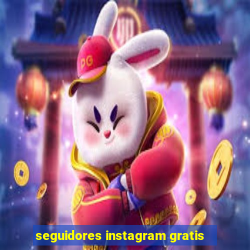 seguidores instagram gratis