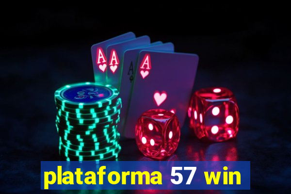 plataforma 57 win