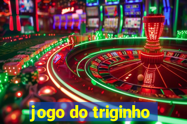 jogo do triginho