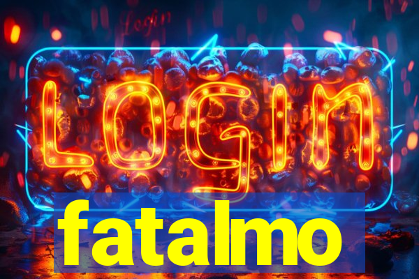 fatalmo