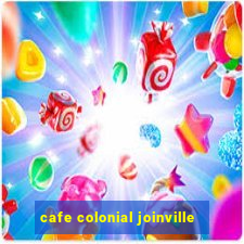 cafe colonial joinville