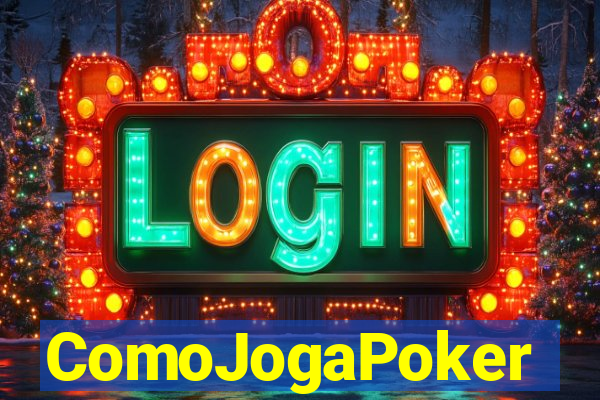 ComoJogaPoker