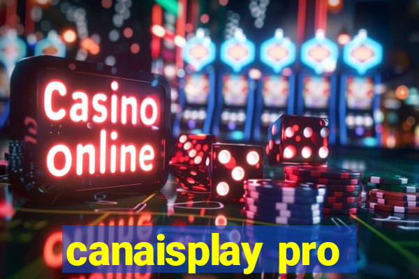 canaisplay pro