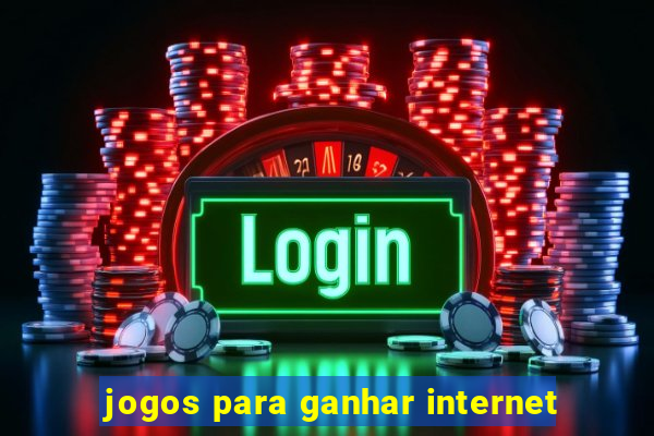 jogos para ganhar internet