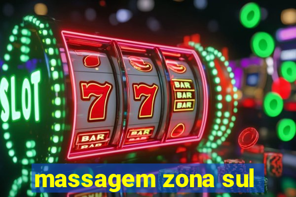 massagem zona sul