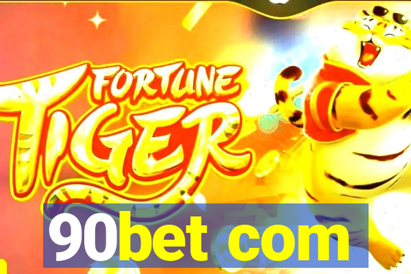 90bet com