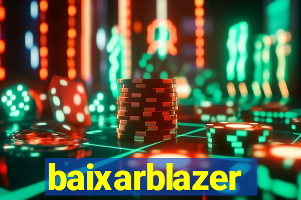 baixarblazer